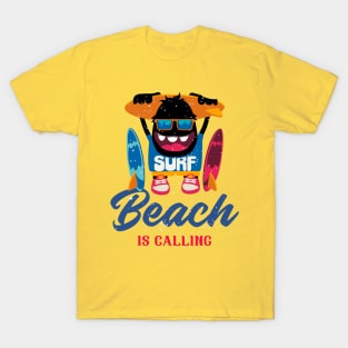 surf the beach is calling T-Shirt
